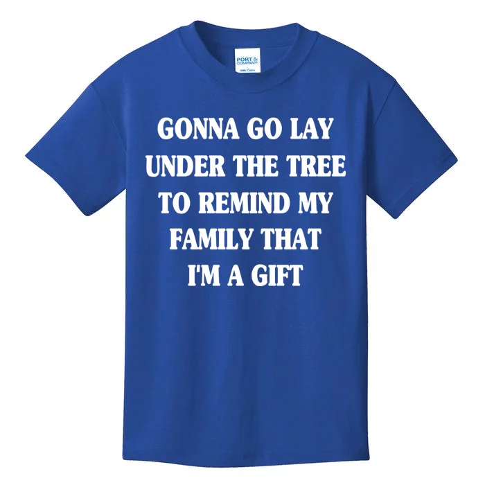 Gonna Go Lay Under The Tree To Remind My Family Funny Xmas Funny Gift Kids T-Shirt