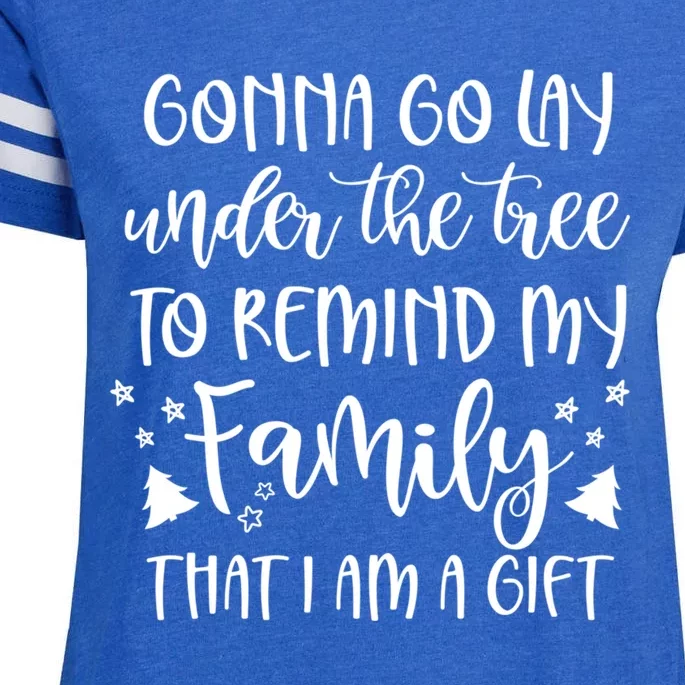 Gonna Go Lay Under The Tree To Remind My Family I Am A Gift Cool Gift Enza Ladies Jersey Football T-Shirt