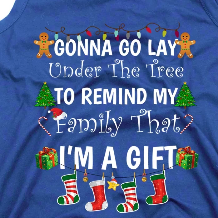 Gonna Go Lay Under Tree To Remind My Family That IM A Funny Gift Cute Gift Tank Top