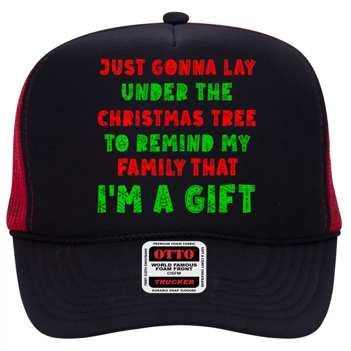 Gonna Go Lay Under The Tree To Remind My Family Im Present High Crown Mesh Trucker Hat