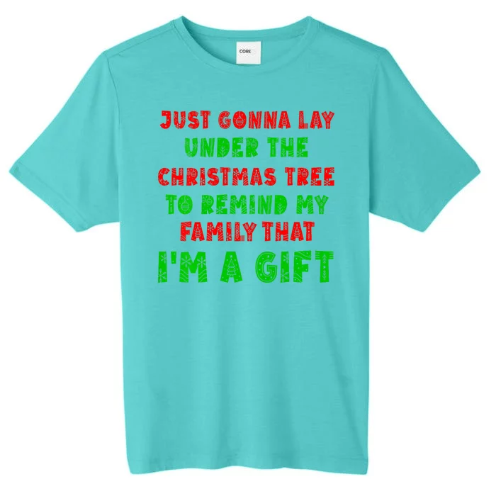 Gonna Go Lay Under The Tree To Remind My Family Im Present ChromaSoft Performance T-Shirt