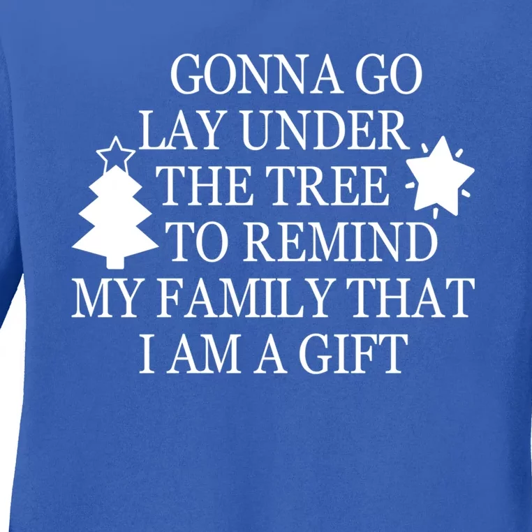 Gonna Go Lay Under The Tree To Remind That I Am A Gift Ladies Long Sleeve Shirt