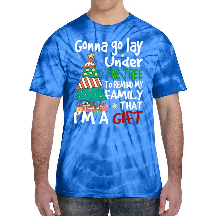 Gonna Go Lay Under The Tree To Remind My Family Christmas Cute Gift Tie-Dye T-Shirt