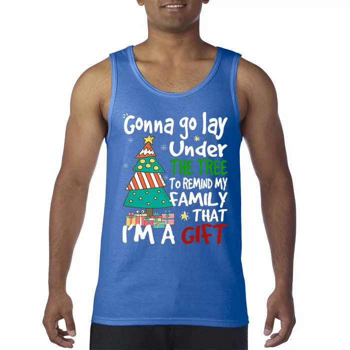 Gonna Go Lay Under The Tree To Remind My Family Christmas Cute Gift Tank Top