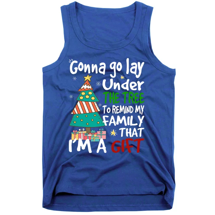 Gonna Go Lay Under The Tree To Remind My Family Christmas Cute Gift Tank Top