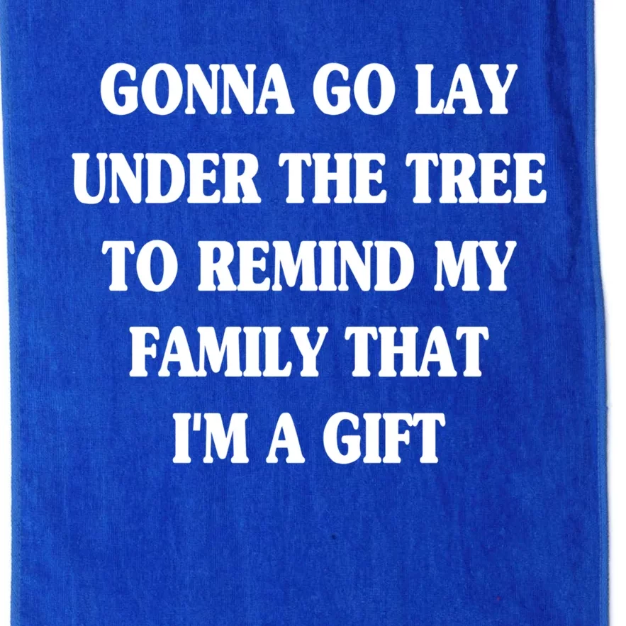 Gonna Go Lay Under The Tree To Remind My Family Funny Xmas Gift Platinum Collection Golf Towel