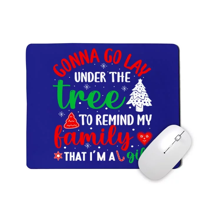 Gonna Go Lay Under Tree To Remind Family Christmas Happy Gift Mousepad