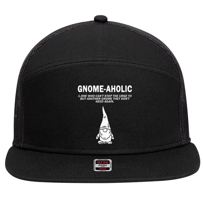 Garden Gnome Lover Gnome Aholic Funny Definition Gnomes 7 Panel Mesh Trucker Snapback Hat