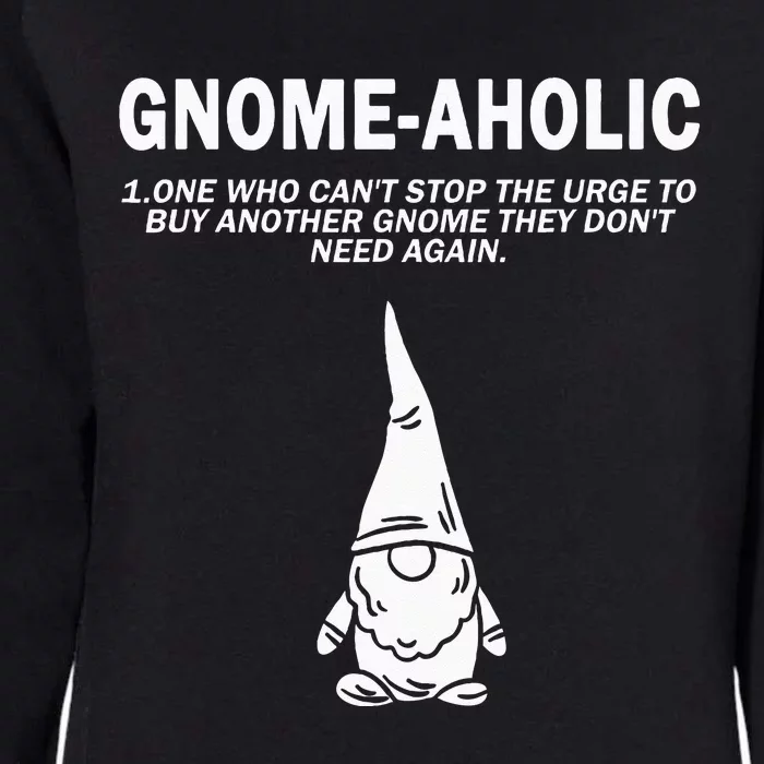 Garden Gnome Lover Gnome Aholic Funny Definition Gnomes Womens California Wash Sweatshirt