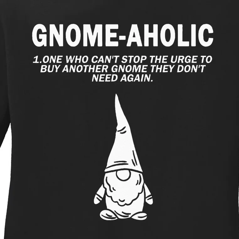 Garden Gnome Lover Gnome Aholic Funny Definition Gnomes Ladies Long Sleeve Shirt