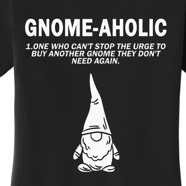 Garden Gnome Lover Gnome Aholic Funny Definition Gnomes Women's T-Shirt