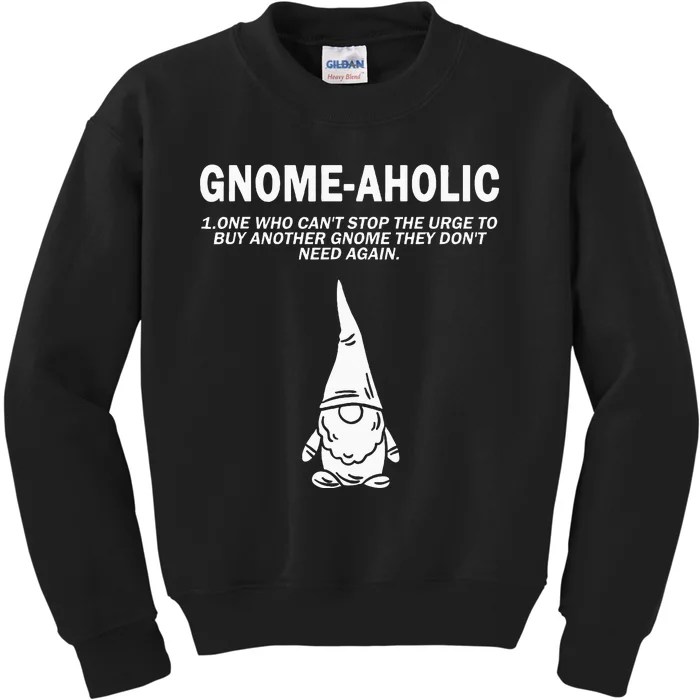 Garden Gnome Lover Gnome Aholic Funny Definition Gnomes Kids Sweatshirt