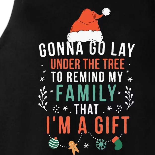 Gonna Go Lay Under The Tree to Remind My Family I'm a Gift Ladies Tri-Blend Wicking Tank