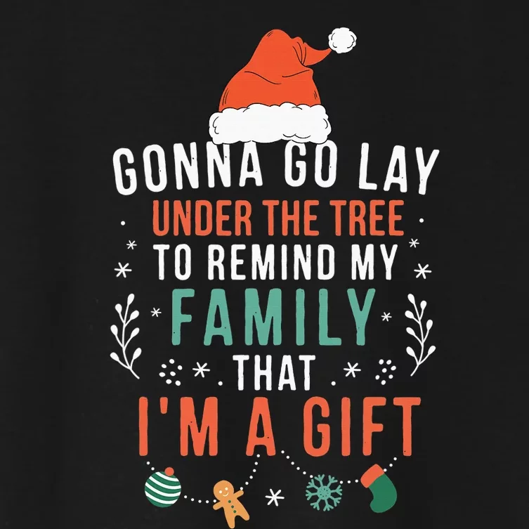 Gonna Go Lay Under The Tree to Remind My Family I'm a Gift Women's Crop Top Tee