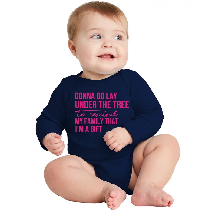 Gonna Go Lay Under The Tree To Remind My Family Christmas Funny Gift Baby Long Sleeve Bodysuit