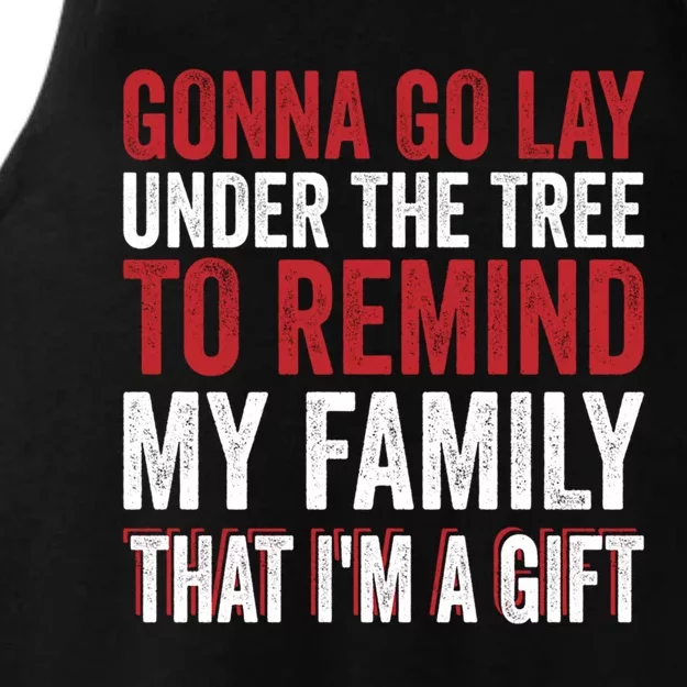 Gonna Go Lay Under Tree To Remind My Family Humor Saying Funny Gift Ladies Tri-Blend Wicking Tank