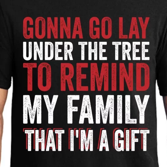 Gonna Go Lay Under Tree To Remind My Family Humor Saying Funny Gift Pajama Set