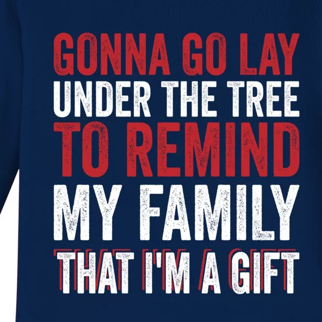 Gonna Go Lay Under Tree To Remind My Family Humor Saying Funny Gift Baby Long Sleeve Bodysuit