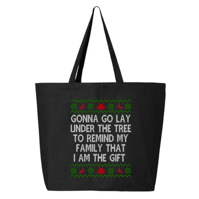 Gonna Go Lay Under The Tree To Remind My Family I Am The Gift 25L Jumbo Tote