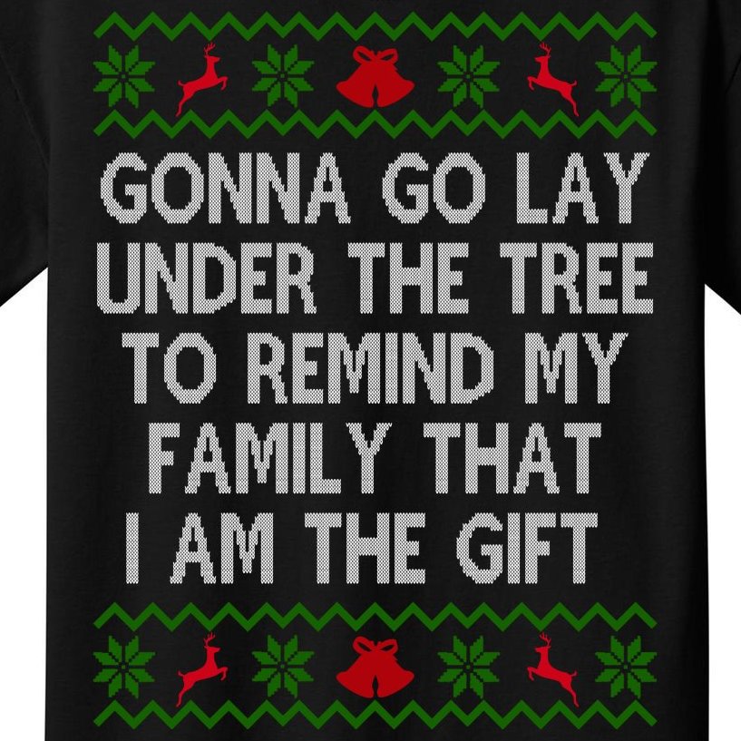 Gonna Go Lay Under The Tree To Remind My Family I Am The Gift Kids T-Shirt