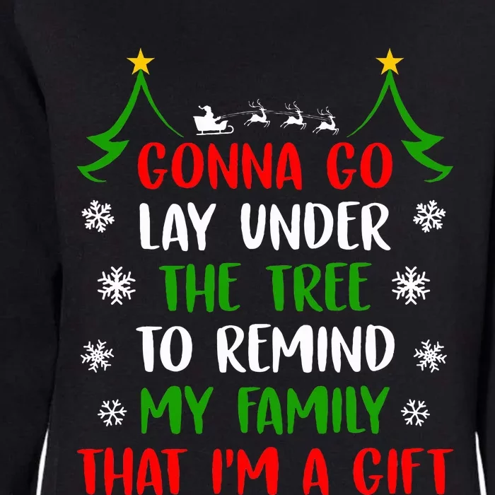 Gonna Go Lay Under Tree to Remind My Family That I'm a Gift Womens California Wash Sweatshirt