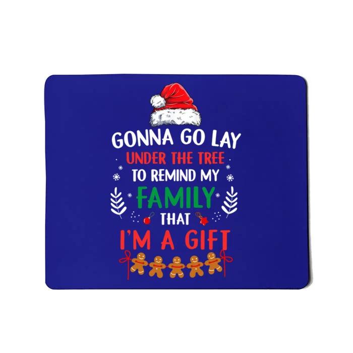 Gonna Go Lay Under The Tree Christmas Santa Hat Xmas Family Meaningful Gift Mousepad