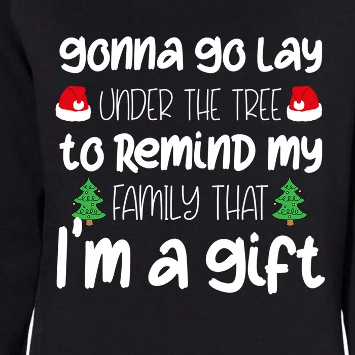 Gonna Go Lay Under The Tree Christmas Funny Xmas Pajama Gift Womens California Wash Sweatshirt