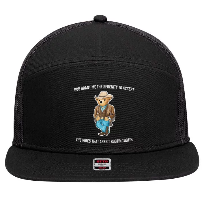 God grant me the serenity to accept the vibes that aren’t 7 Panel Mesh Trucker Snapback Hat