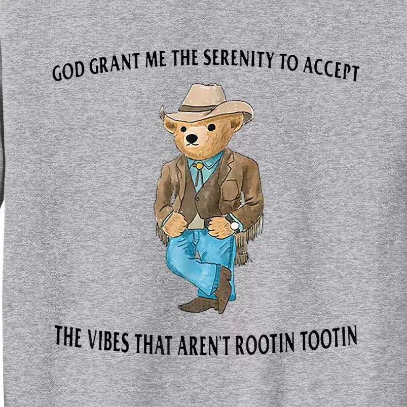 God Grant Me The Serenity To Accept The Vibes Tall Sweatshirt