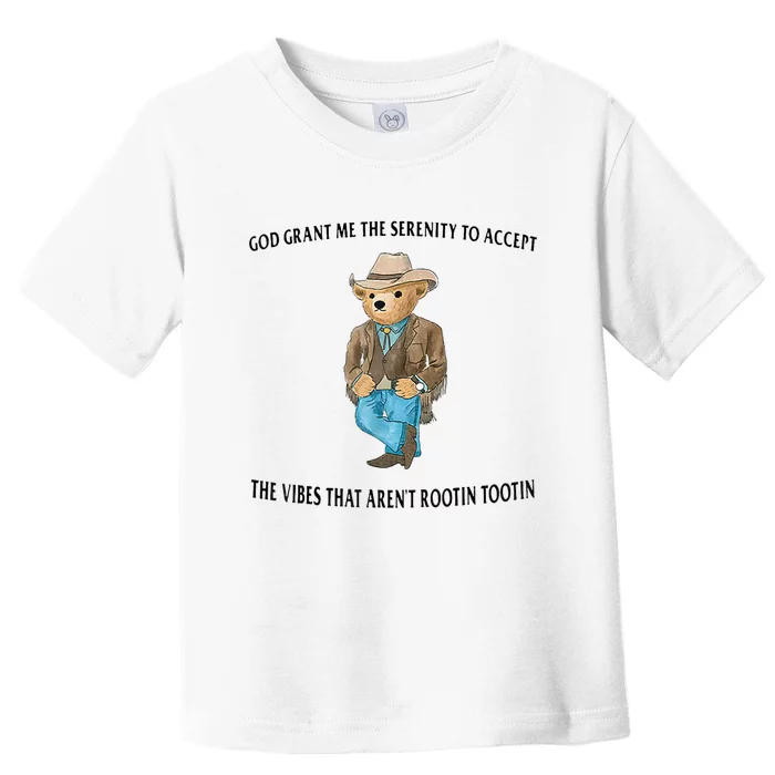 God Grant Me The Serenity To Accept The Vibes Toddler T-Shirt