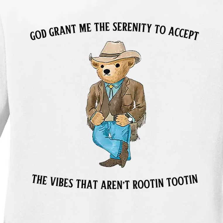 God Grant Me The Serenity To Accept The Vibes That Aren’t Rootin Tootin Funny Ladies Long Sleeve Shirt