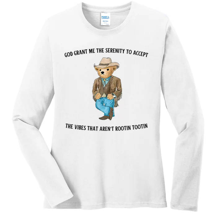 God Grant Me The Serenity To Accept The Vibes That Aren’t Rootin Tootin Funny Ladies Long Sleeve Shirt