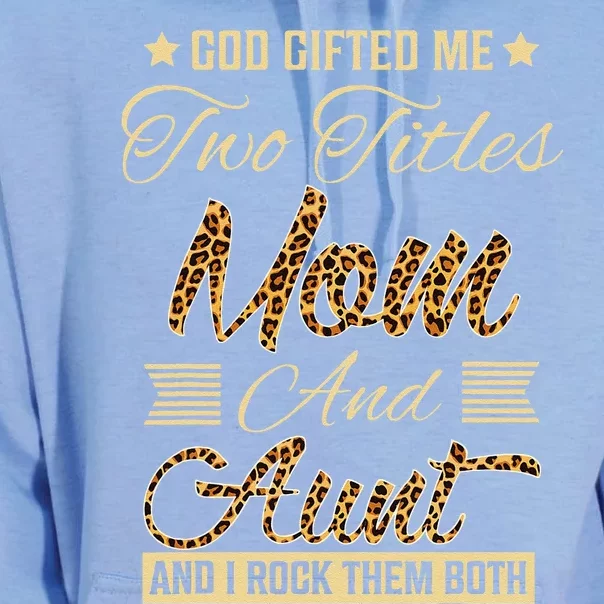 God Gifted Me Two Titles Mom Aunt Leopard MotherS Day Unisex Surf Hoodie