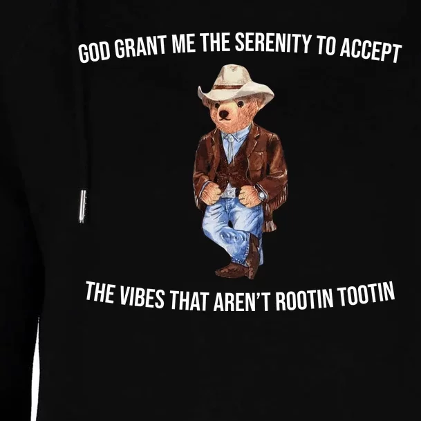 God Grant Me The Serenity To Accept The Vibes That Aren’t Rootin Tootin Womens Funnel Neck Pullover Hood