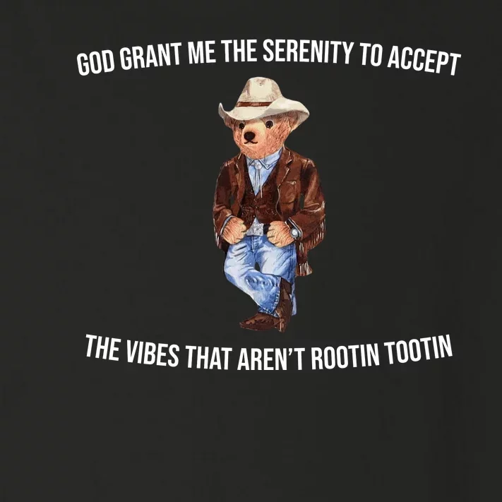 God Grant Me The Serenity To Accept The Vibes That Aren’t Rootin Tootin Toddler Long Sleeve Shirt