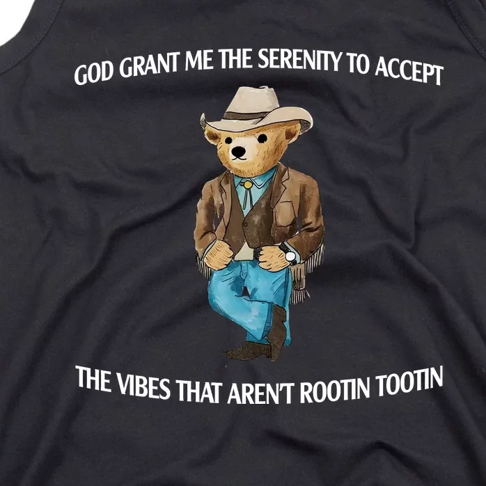 God Grant Me The Serenity To Accept The Vibes That Arent Rootin Tootin Tank Top