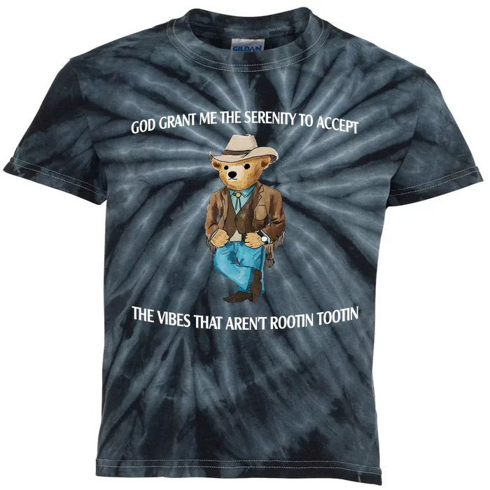 God Grant Me The Serenity To Accept The Vibes That Arent Rootin Tootin Kids Tie-Dye T-Shirt