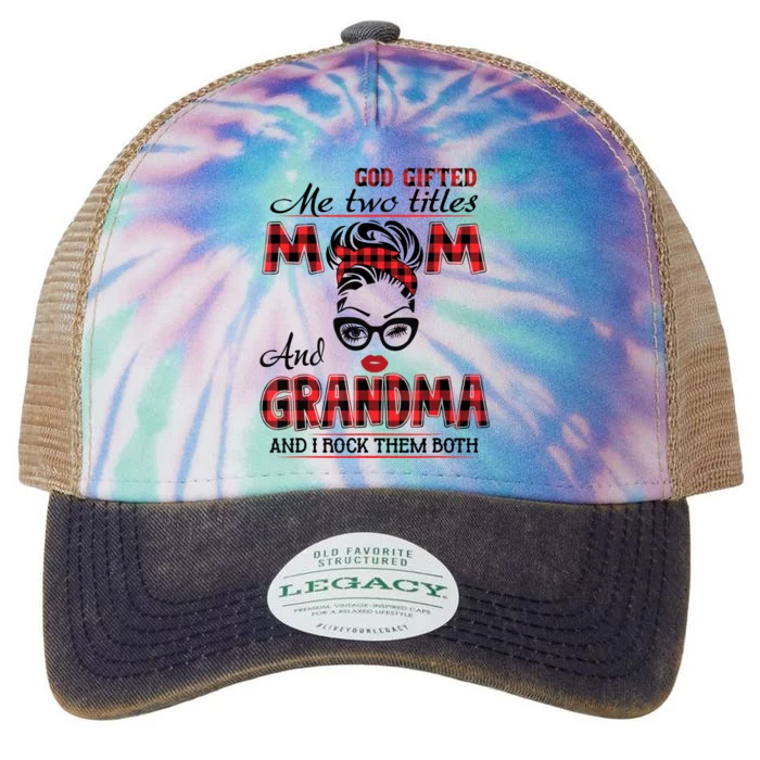 God Gifted Me Two Titles Mom And Grandma Happy Mother's Day Legacy Tie Dye Trucker Hat