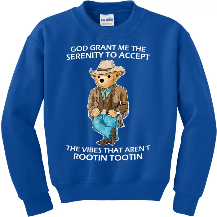 God Grant Me The Serenity To Accept The Vibes That Aren’t Rootin Tootin Kids Sweatshirt