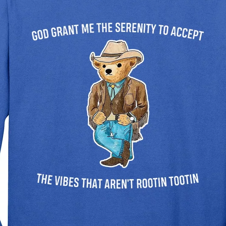 God Grant Me The Serenity To Accept The Vibes That Aren’t Tall Long Sleeve T-Shirt