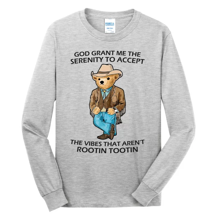 God Grant Me The Serenity To Accept The Vibes That Aren’t Rootin Tootin Tall Long Sleeve T-Shirt