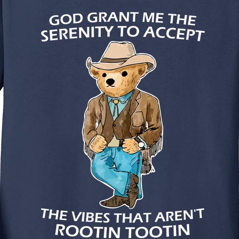 God Grant Me The Serenity To Accept The Vibes That Aren’t Rootin Tootin Kids Long Sleeve Shirt