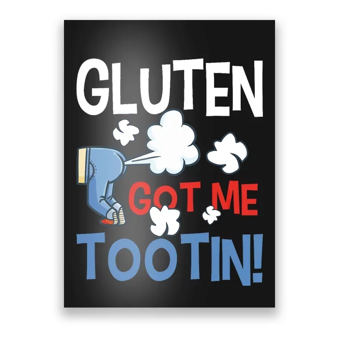 Gluten Got Me Tootin Gluten Allergy Celiac Disease Poster