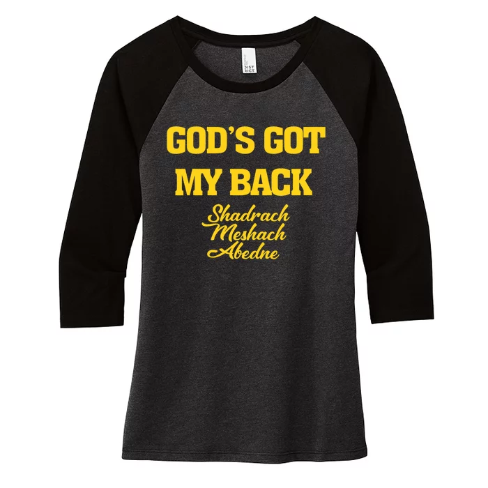 Gods Got My Back Shadrach Meshach Abedne Lake Women's Tri-Blend 3/4-Sleeve Raglan Shirt