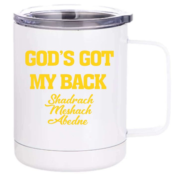 Gods Got My Back Shadrach Meshach Abedne Lake Front & Back 12oz Stainless Steel Tumbler Cup