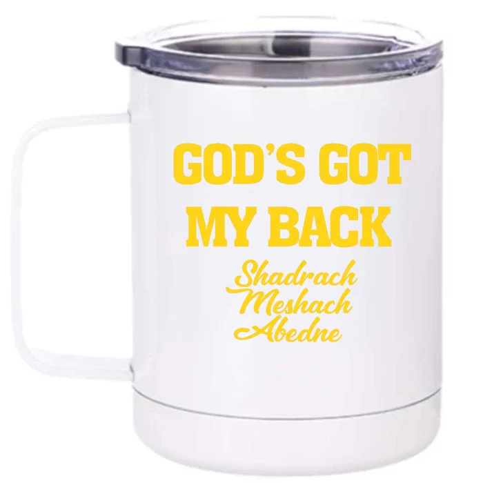 Gods Got My Back Shadrach Meshach Abedne Lake Front & Back 12oz Stainless Steel Tumbler Cup