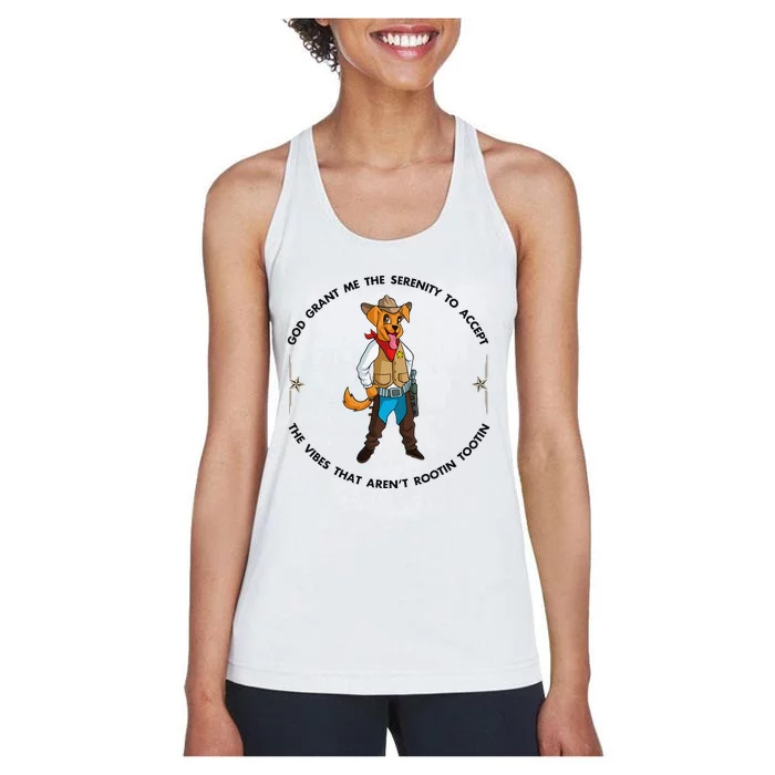 God grant me serenity to accept vibes Aren't Rootin Tootin Women's Racerback Tank