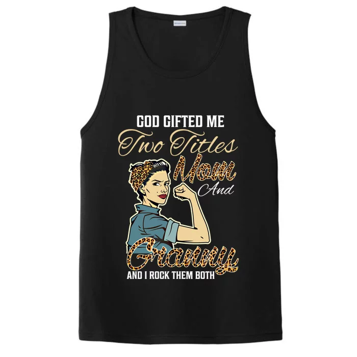 God Gifted Me Two Titles Mom Granny Leopard Mother's Day Meaningful Gift Performance Tank