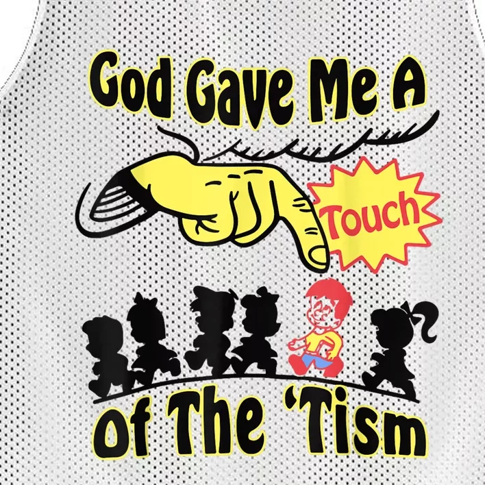 God Gave Me A Touch Of The Tism Mesh Reversible Basketball Jersey Tank