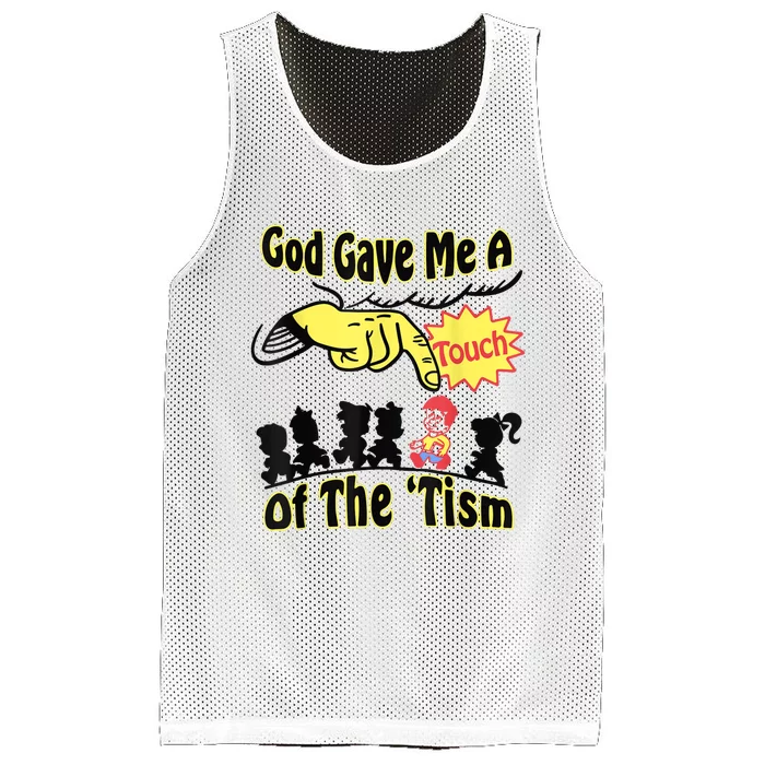 God Gave Me A Touch Of The Tism Mesh Reversible Basketball Jersey Tank